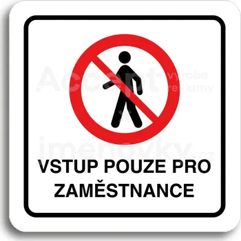 Informační tabulka Bílý piktogram "vstup pouze pro zaměstnance II" s červeným textem a rámečkem - 80 x 80 mm