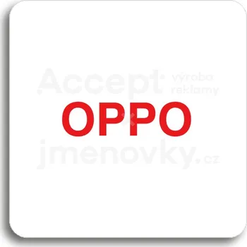 Informační tabulka Bílý piktogram "OPPO" s červeným textem bez rámečku -