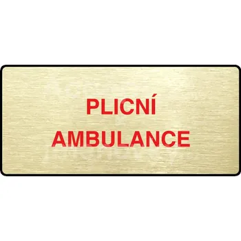Informační tabulka Zlatý&nbsp;piktogram "PLICNÍ AMBULANCE" s červeným textem a rámečkem&nbsp;-
