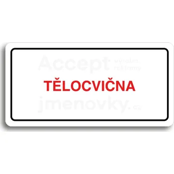 Informační tabulka Bílý piktogram "TĚLOCVIČNA" s červeným textem a rámečkem&nbsp;-