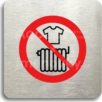 Informační tabulka Stříbrný piktogram "zákaz sušení prádla" s červeným textem bez rámečku - 80 x 80 mm