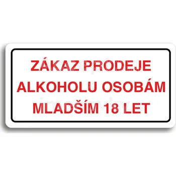 Značení Bílý piktogram "ZÁKAZ PRODEJE ALKOHOLU OSOBÁM MLADŠÍM 18 LET" s červeným textem a rámečkem&nbsp;-