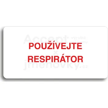 Informační tabulka Bílý piktogram "POUŽÍVEJTE RESPIRÁTOR" s červeným textem bez rámečku&nbsp;-