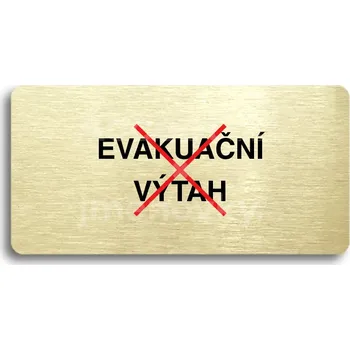 Informační tabulka Zlatý&nbsp;piktogram "TOTO NENÍ EVAKUAČNÍ VÝTAH" s červeným textem bez rámečku&nbsp;-