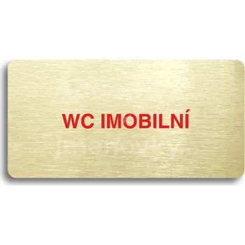 Informační tabulka Zlatý piktogram "WC IMOBILNÍ" s červeným textem bez rámečku -