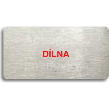 Informační tabulka Stříbrný&nbsp;piktogram "DÍLNA" s červeným textem bez rámečku&nbsp;-