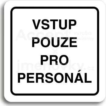Informační tabulka Bílý piktogram "vstup pouze pro personál" s černým textem a rámečkem&nbsp;-