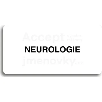 Informační tabulka Bílý piktogram "NEUROLOGIE" s černým textem bez rámečku -