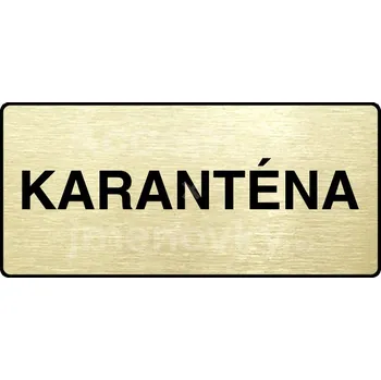 Informační tabulka Zlatý piktogram "KARANTÉNA" s černým textem a rámečkem -