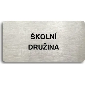 Informační tabulka Stříbrný piktogram "ŠKOLNÍ DRUŽINA" s černým&nbsp;textem bez rámečku -