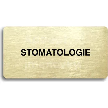 Informační tabulka Zlatý piktogram "STOMATOLOGIE" s černým&nbsp;textem bez rámečku&nbsp;-