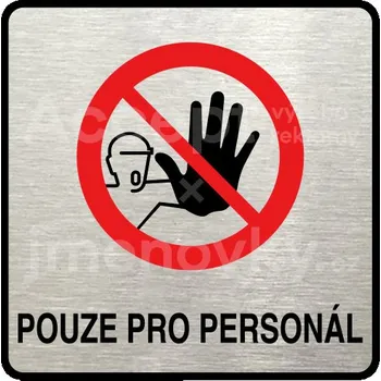 Informační tabulka Stříbrný&nbsp;piktogram "pouze pro personál III" s červeným textem a rámečkem&nbsp;-