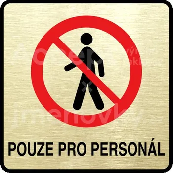 Informační tabulka Zlatý piktogram "pouze pro personál II" s červeným textem a rámečkem -