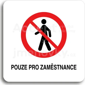 Informační tabulka Bílý piktogram "pouze pro zaměstnance II" s červeným textem bez rámečku -