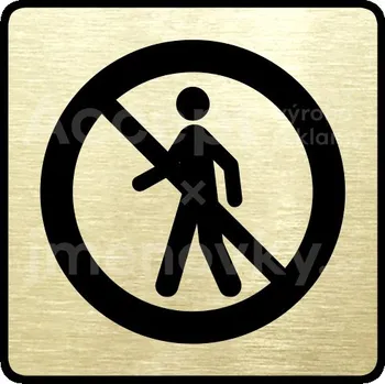 Informační tabulka Zlatý piktogram "zákaz vstupu III" s černým textem a rámečkem -