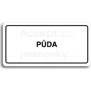 Informační tabulka Bílý piktogram "PŮDA" s černým textem a rámečkem&nbsp;-