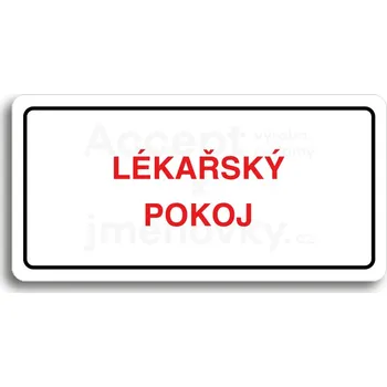 Značení Bílý piktogram "LÉKAŘSKÝ POKOJ" s červeným textem a rámečkem -
