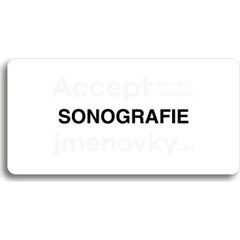 Informační tabulka Bílý piktogram "SONOGRAFIE" s černým textem bez rámečku&nbsp;-