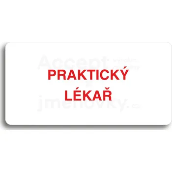 Informační tabulka Bílý piktogram "PRAKTICKÝ LÉKAŘ" s červeným textem bez rámečku&nbsp;-