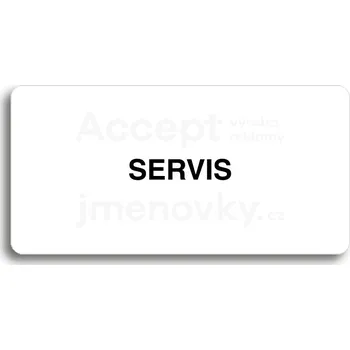 Informační tabulka Bílý piktogram "SERVIS" s černým textem bez rámečku -