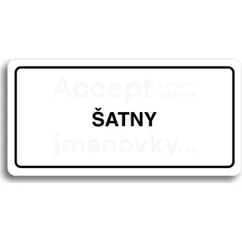 Informační tabulka Bílý piktogram "ŠATNY" s černým textem a rámečkem&nbsp;-