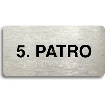 Informační tabulka Stříbrný piktogram "5. PATRO" s černým&nbsp;textem bez rámečku -