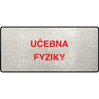 Značení Stříbrný&nbsp;piktogram "UČEBNA FYZIKY" s červeným textem a rámečkem&nbsp;-