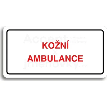 Značení Bílý piktogram "KOŽNÍ AMBULANCE" s červeným textem a rámečkem&nbsp;-