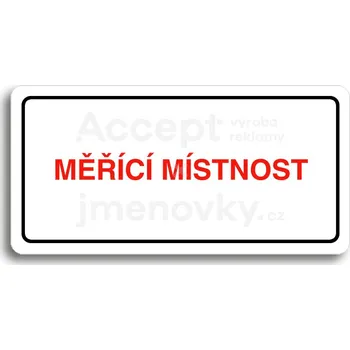 Značení Bílý piktogram "MĚŘÍCÍ MÍSTNOST" s červeným textem a rámečkem&nbsp;-