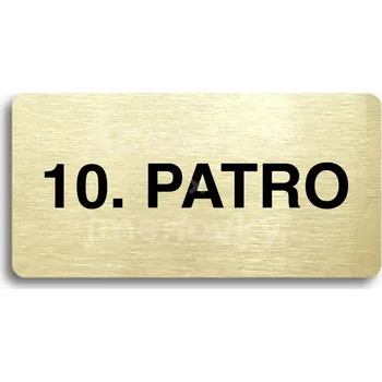 Značení Zlatý piktogram "10. PATRO" s černým textem bez rámečku -