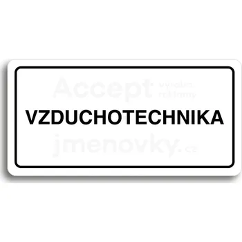 Informační tabulka Bílý piktogram "VZDUCHOTECHNIKA" s černým textem a rámečkem&nbsp;-