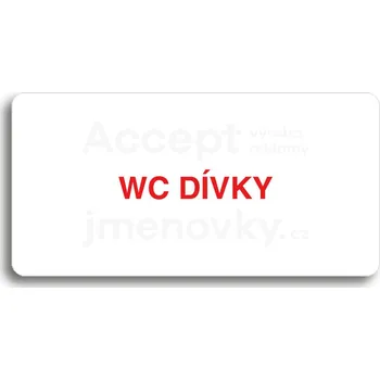 Informační tabulka Bílý piktogram "WC DÍVKY" s červeným textem bez rámečku -