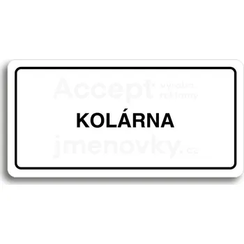 Informační tabulka Bílý piktogram "KOLÁRNA" s černým textem a rámečkem&nbsp;-