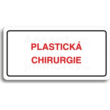 Informační tabulka Bílý piktogram "PLASTICKÁ CHIRURGIE" s červeným textem a rámečkem&nbsp;-