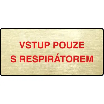 Informační tabulka Zlatý&nbsp;piktogram "VSTUP POUZE S RESPIRÁTOREM" s červeným textem a rámečkem&nbsp;-