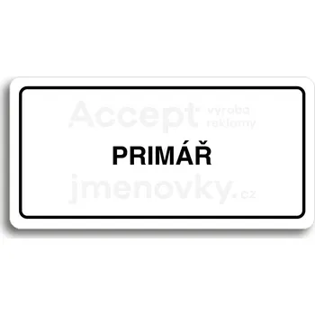 Informační tabulka Bílý piktogram "PRIMÁŘ" s černým textem a rámečkem -