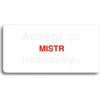 Informační tabulka Bílý piktogram "MISTR" s červeným textem bez rámečku&nbsp;-
