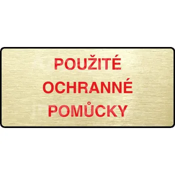 Informační tabulka Zlatý piktogram "POUŽITÉ OCHRANNÉ POMŮCKY" s červeným textem a rámečkem -
