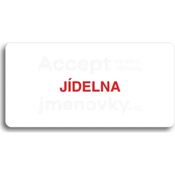 Informační tabulka Bílý piktogram "JÍDELNA" s červeným textem bez rámečku&nbsp;-