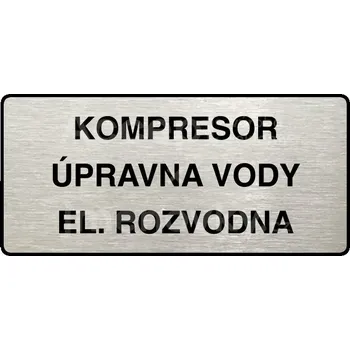 Informační tabulka Stříbrný piktogram "KOMPRESOR, ÚPRAVNA VODY, EL. ROZVODNA" s černým&nbsp;textem a rámečkem&nbsp;-