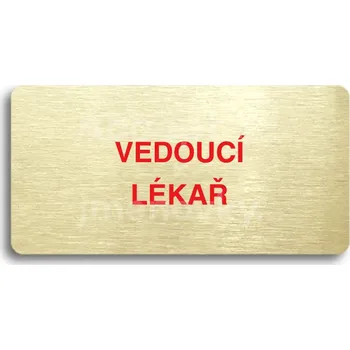 Značení Zlatý&nbsp;piktogram "VEDOUCÍ LÉKAŘ" s červeným textem bez rámečku&nbsp;-