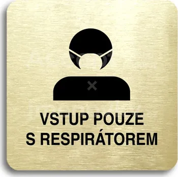 Informační tabulka Zlatý piktogram "vstup pouze s respirátorem III" s černým&nbsp;textem bez rámečku&nbsp;-
