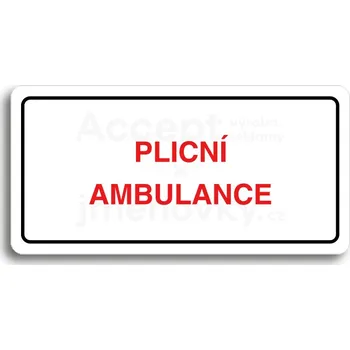 Informační tabulka Bílý piktogram "PLICNÍ AMBULANCE" s červeným textem a rámečkem -