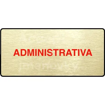 Informační tabulka Zlatý piktogram "ADMINISTRATIVA" s červeným textem a rámečkem -