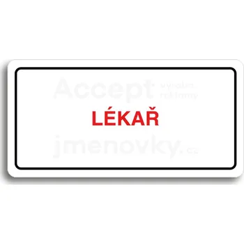 Informační tabulka Bílý piktogram "LÉKAŘ" s červeným textem a rámečkem -
