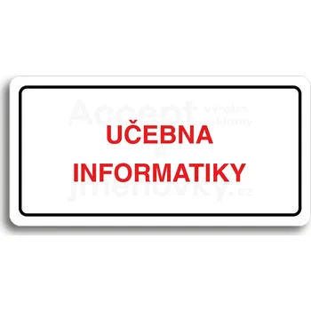 Informační tabulka Bílý piktogram "UČEBNA INFORMATIKY" s červeným textem a rámečkem&nbsp;-