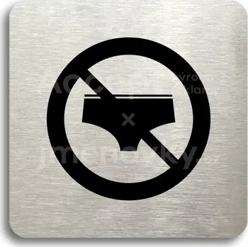 Informační tabulka Stříbrný piktogram "zákaz vstupu v plavkách" s černým textem bez rámečku -