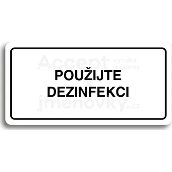 Informační tabulka Bílý piktogram "POUŽIJTE DEZINFEKCI" s černým textem a rámečkem&nbsp;-