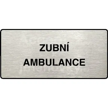 Informační tabulka Stříbrný piktogram "ZUBNÍ AMBULANCE" s černým&nbsp;textem a rámečkem&nbsp;-