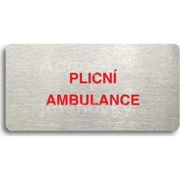 Informační tabulka Stříbrný&nbsp;piktogram "PLICNÍ AMBULANCE" s červeným textem bez rámečku&nbsp;-